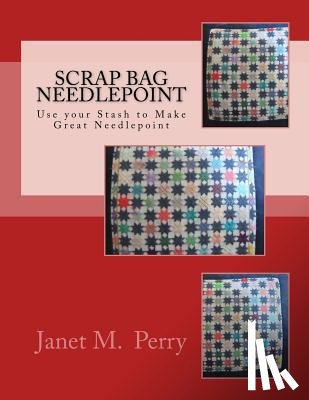 Perry, Janet M. - Scrap Bag Needlepoint
