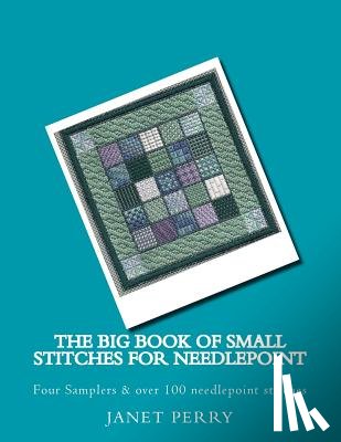 Perry, Janet M. - The Big Book of Small Stitches for Needlepoint