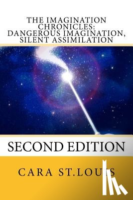 St Louis, Cara - Dangerous Imagination, Silent Assimilation: Second Edition