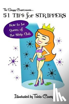 Fiona, Candy and - 51 Tips for Strippers: How to be Queen of the Strip Club