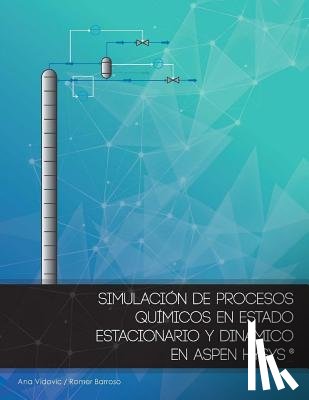 Vidovich, Ana - Simulacion de procesos quimicos en estado estacionario y dinamico en Aspen Hysys