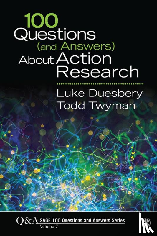 Duesbery, Luke, Twyman, Todd - 100 Questions (and Answers) About Action Research