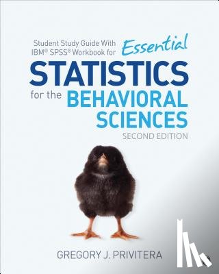 Privitera, Gregory J. - Student Study Guide With IBM® SPSS® Workbook for Essential Statistics for the Behavioral Sciences