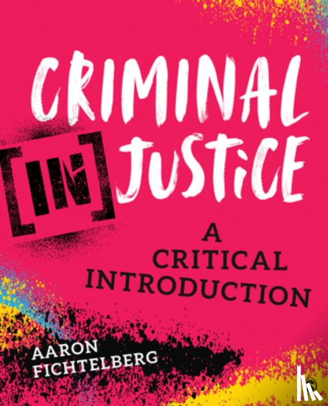 Fichtelberg, Aaron - Criminal (In)Justice