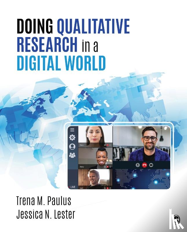 Paulus, Trena M., Lester, Jessica Nina - Doing Qualitative Research in a Digital World