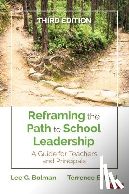 Bolman - Reframing the Path to School Leadership: A Guide for Teachers and Principals