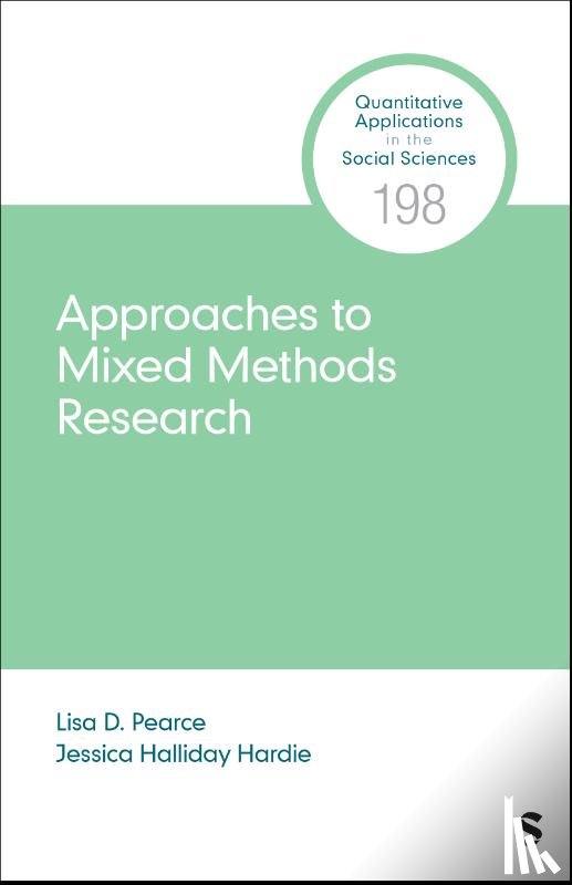 Pearce, Lisa D., Hardie, Jessica Halliday - Approaches to Mixed Methods Research