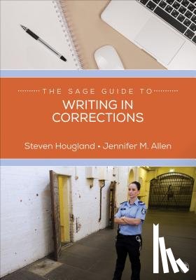 Hougland - The SAGE Guide to Writing in Corrections
