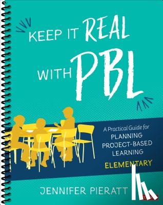 Pieratt, Jennifer R. - Keep It Real With PBL, Elementary