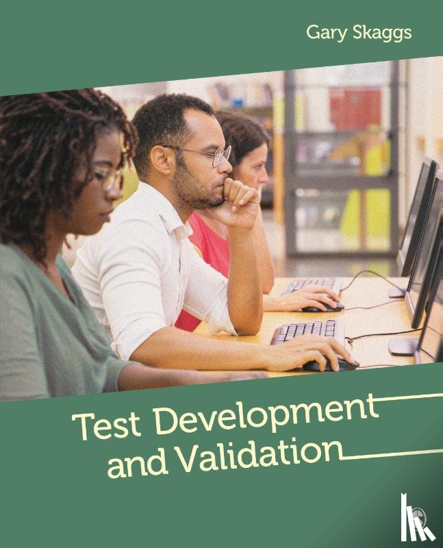 Skaggs, Gary Edward - Test Development and Validation