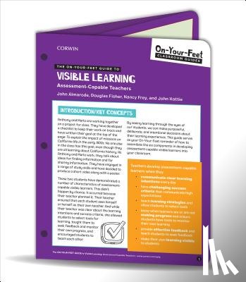 Almarode, John T., Fisher, Douglas, Frey, Nancy, Hattie, John - The On-Your-Feet Guide to Visible Learning