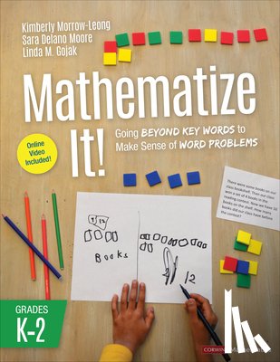 Morrow-Leong, Kimberly, Moore, Sara Delano (Mathematics Consultant), Gojak, Linda M. (Mathematics Consultant - Mathematize It! [Grades K-2]