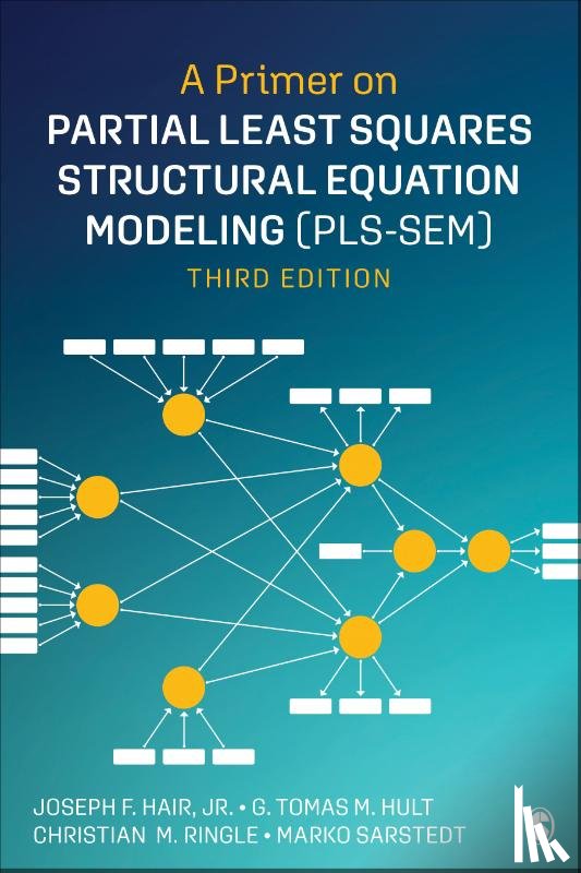 Hair, Joe, Hult, G. Tomas M., Ringle, Christian M., Sarstedt, Marko - A Primer on Partial Least Squares Structural Equation Modeling (PLS-SEM)