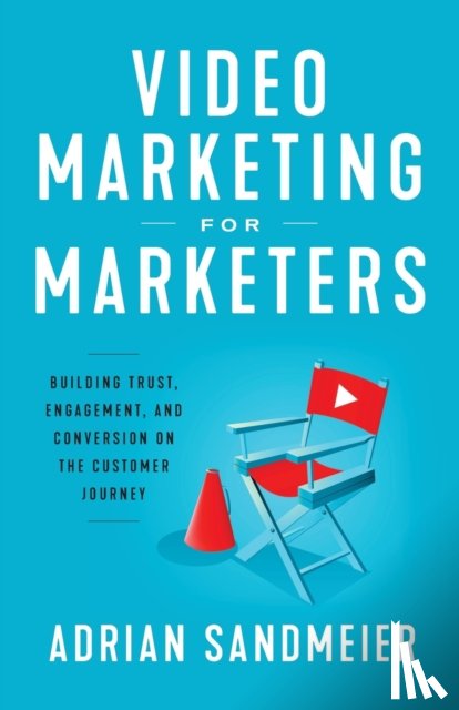 Sandmeier, Adrian - Video Marketing for Marketers