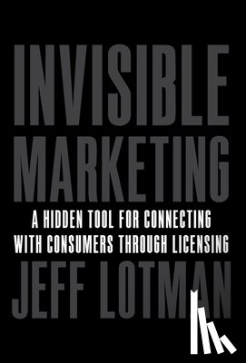 Lotman, Jeff - Invisible Marketing