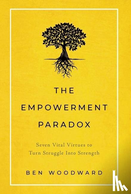 Woodward, Ben - The Empowerment Paradox