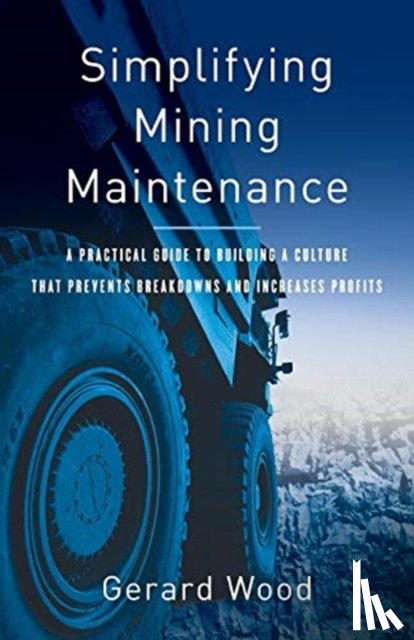 Wood, Gerard - Simplifying Mining Maintenance