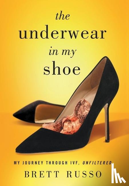 Russo, Brett - The Underwear in My Shoe