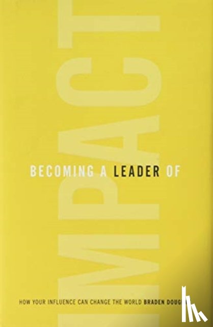 Douglas, Braden - Becoming a Leader of Impact