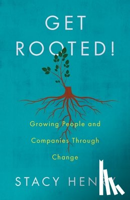Henry, Stacy - Get Rooted!
