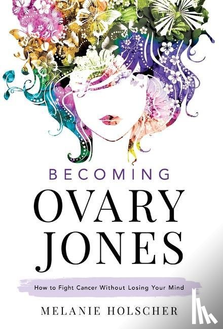 Holscher, Melanie - Becoming Ovary Jones