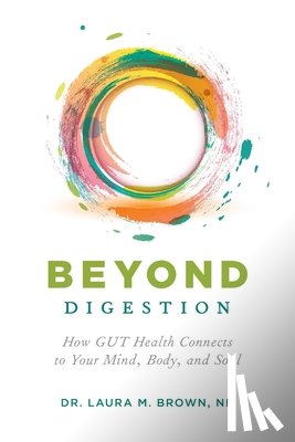 Brown, Laura M - Beyond Digestion