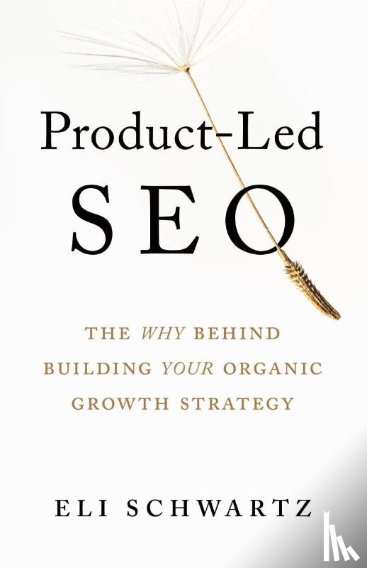 Schwartz, Eli - Product-Led SEO