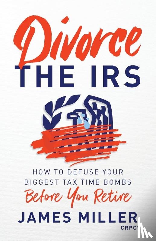 Miller, James G - Divorce the IRS