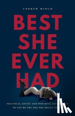 Mioch, Andrew - Best She Ever Had