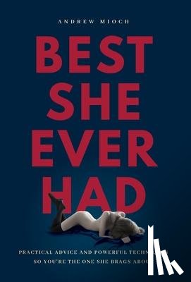 Mioch, Andrew - Best She Ever Had