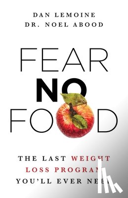 Lemoine, Dan, Abood, Dr Noel - Fear No Food