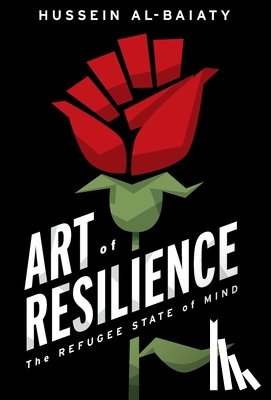 Al-Baiaty, Hussein - Art of Resilience