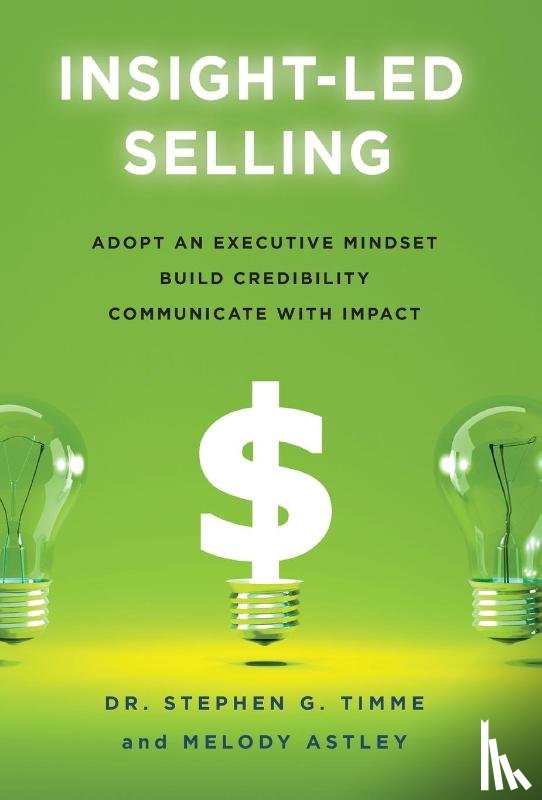 Timme, Stephen G, Astley, Melody - Insight-Led Selling