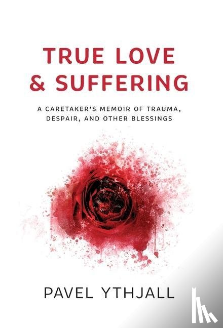 Ythjall, Pavel - True Love and Suffering