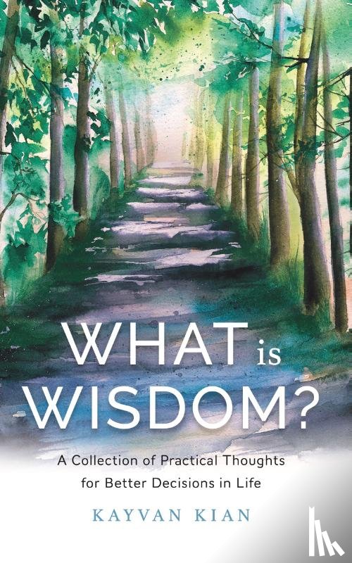 Kian, Kayvan - What Is Wisdom?