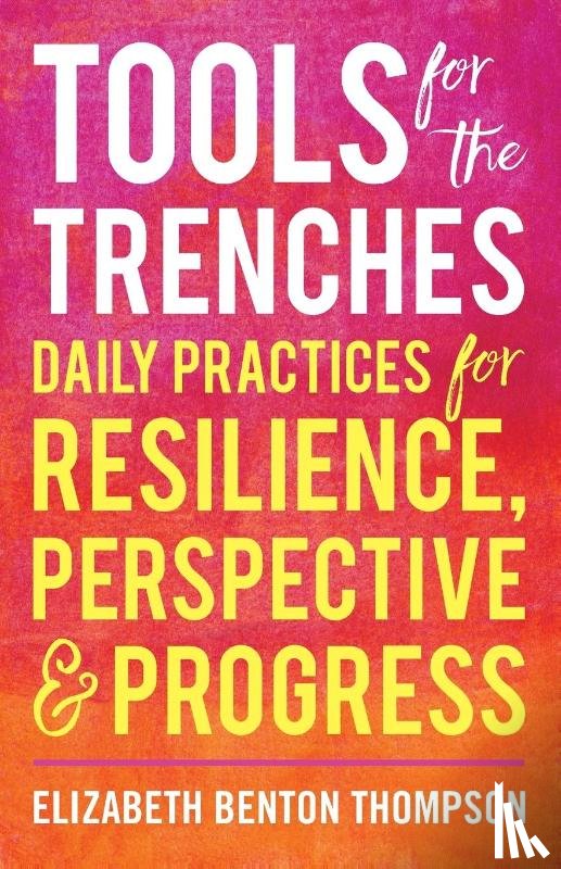 Benton Thompson, Elizabeth - Tools for the Trenches