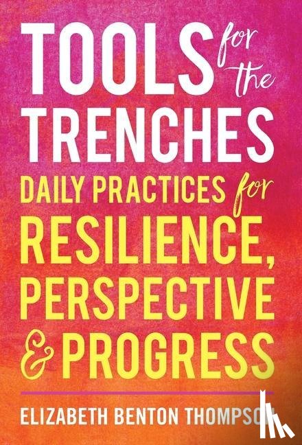 Benton Thompson, Elizabeth - Tools for the Trenches