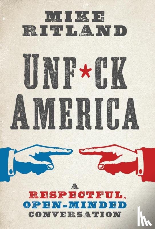 Ritland, Mike - Unfuck America
