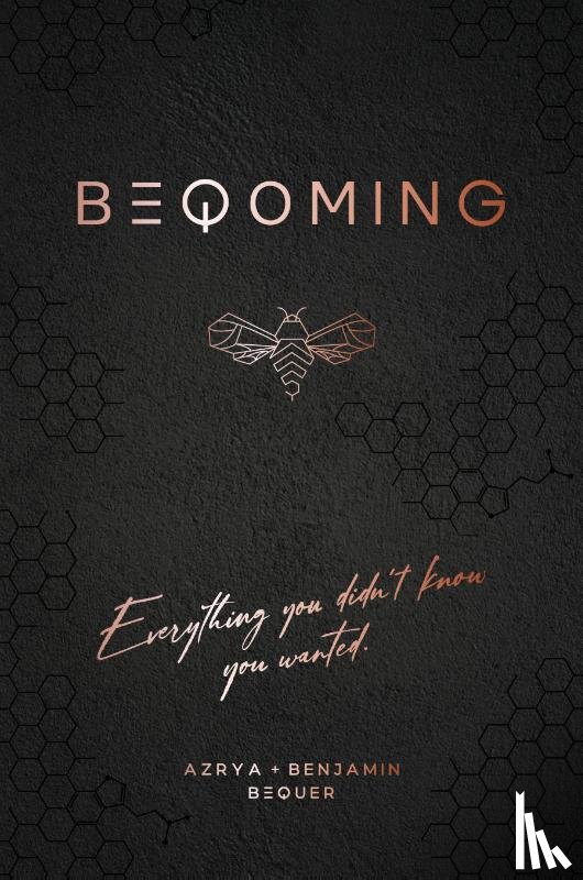 Bequer, Azrya, Bequer, Benjamin - Beqoming