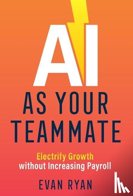 Ryan, Evan - AI as Your Teammate