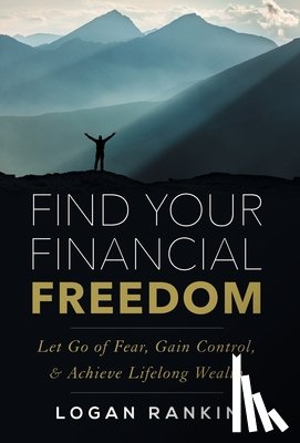 Rankin, Logan - Find Your Financial Freedom