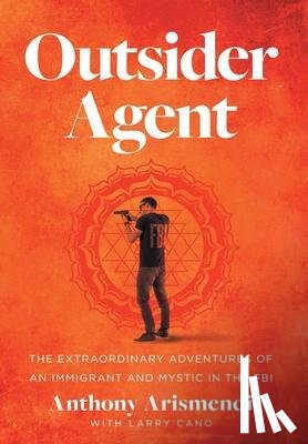 Arismendi, Anthony, Cano, Larry - Outsider Agent