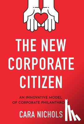 Nichols, Cara - The New Corporate Citizen