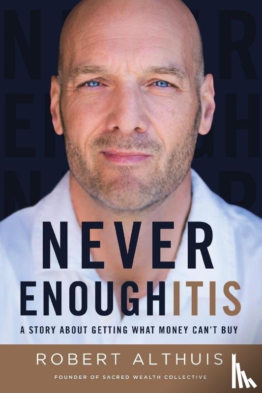 Althuis, Robert - Never Enoughitis
