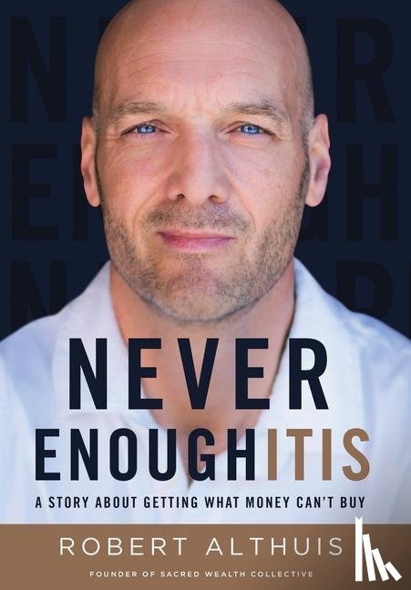 Althuis, Robert - Never Enoughitis
