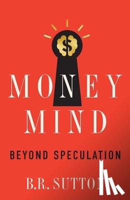 Sutton, B R - Money Mind