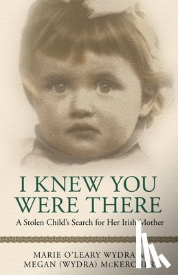 McKercher, Megan (Wydra), Wydra, Marie O'Leary - I Knew You Were There