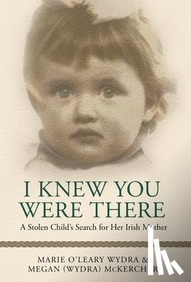 McKercher, Megan (Wydra), Wydra, Marie O'Leary - I Knew You Were There