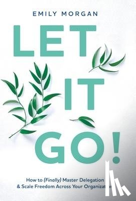 Morgan, Emily - Let It Go!