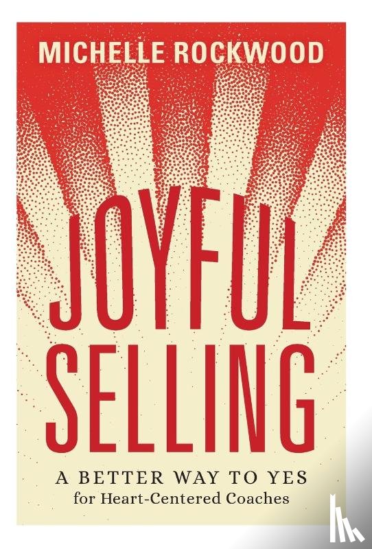 Rockwood, Michelle - Rockwood, M: Joyful Selling